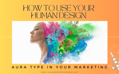 How to Create More Engaging Content Using Your Human Design Aura Type